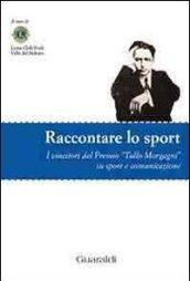 Raccontare lo sport. I vincitori del Premio «Tullo Morgagni» su sport e comunicazione