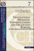 Transnational migration, cosmopolitanism and dis-located borders (Quaderni del CE.R.CO.)