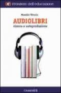 Audiolibri Ricerca e Autoproduzione (Frontiere dell'educazione)