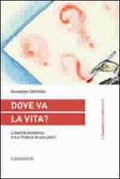 Dove va la vita? L'eterna dinamica tra il tutto e le sue parti