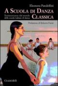 A scuola di danza classica. Testimonianze dal mondo delle scuole italiane di danza