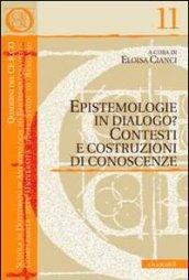 Epistemologie in dialogo? Contesti e costruzioni di conoscenze