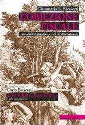 L'obiezione fiscale: Nel diritto positivo e nel diritto naturale (Tasse giuste, tasse inique?)