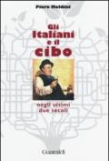 Gli italiani e il cibo negli ultimi due secoli