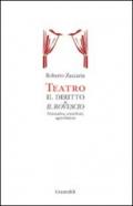 Teatro. Il diritto & il rovescio. Normativa, contributi, agevolazioni