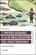 L'impero romano e la globalizzazione del Mediterraneo. Una rilettura sistemica
