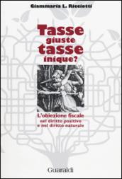 Tasse giuste, tasse inique? L'obiezione fiscale nel diritto positivo e nel diritto naturale