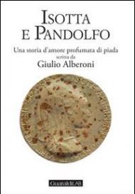 Isotta e Pandolfo. Una storia d'amore profumata di piada