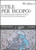 Utile per iscopo? La funzione del romanzo storico in una società di retromaniaci