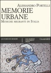 Memorie urbane. Musiche migranti in Italia