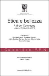 Etica e bellezza. Atti del Convegno (Lugano, 26 novembre 2013)