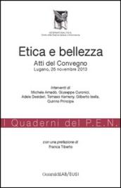 Etica e bellezza. Atti del Convegno (Lugano, 26 novembre 2013)