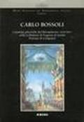 Carlo Bossoli. Cronache pittoriche del Risorgimento (1859-1861) nella collezione di Eugenio di Savoia principe di Carignano. Catalogo