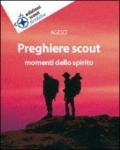Preghiere scout. Momenti dello spirito