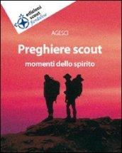 Preghiere scout. Momenti dello spirito