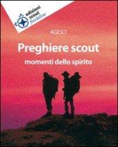 Preghiere scout. Momenti dello spirito