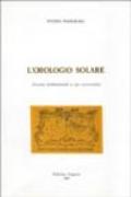 L'orologio solare. Nozioni fondamentali e sua costruzione