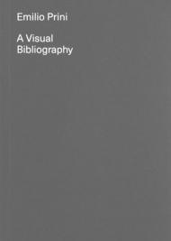 Emilio Prini. A visual bibliography. Ediz. illustrata