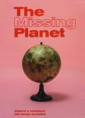 The missing planet. Visioni e revisioni dei tempi sovietici. Catalogo della mostra (Prato, 8 novembre 2019-27 settembre 2020). Ediz. illustrata