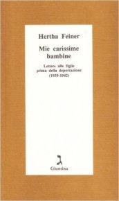 Mie carissime bambine. Lettere alle figlie prima della deportazione (1939-1942)