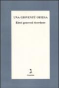 Una gioventù offesa. Ebrei genovesi ricordano