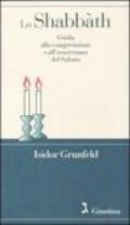 Lo shabbàth. Guida alla comprensione e all'osservanza del sabato