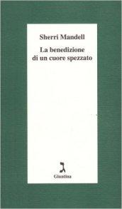 La benedizione di un cuore spezzato