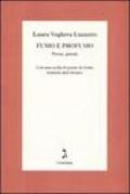 Fumo e profumo. Prose, poesie. Con una scelta di poesie di Zelda tradotte dall'ebraico