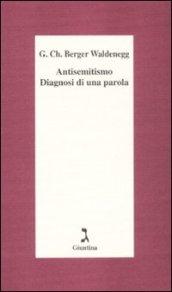 Antisemitismo. Diagnosi di una parola