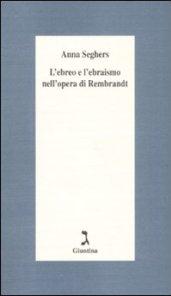 L'ebreo e l'ebraismo nell'opera di Rembrandt