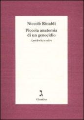 Piccola anatomia di un genocidio. Auschwitz e oltre