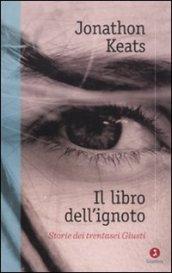 Il libro dell'ignoto. Storie di trentasei Giusti