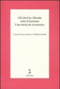 Gli ebrei in Albania sotto il fascismo. Una storia da ricostruire