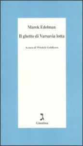 Il ghetto di Varsavia lotta (Schulim Vogelmann)