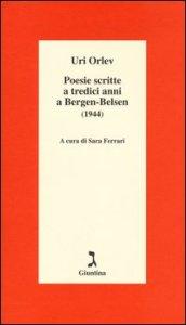 Poesie scritte a tredici anni a Bergen-Belsen (1944). Testo ebraico a fronte