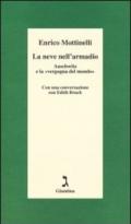 La neve nell'armadio. Auschwitz e la «vergogna del mondo»