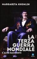 La terza guerra mondiale e altri racconti