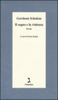 Il sogno e la violenza. Testo tedesco a fronte