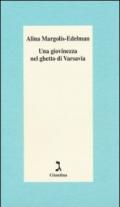 Una giovinezza nel ghetto di Varsavia