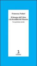Il bisogno dell'altro e la fecondità del maestro
