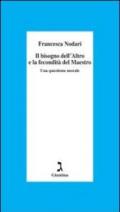 Il bisogno dell'altro e la fecondità del maestro