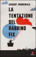 La tentazione del rabbino Fix