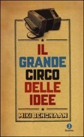 Il grande circo delle idee