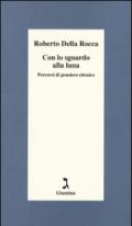 Con lo sguardo alla luna. Percorsi di pensiero ebraico