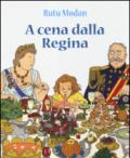 A cena dalla regina