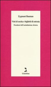 Visti di uscita e biglietti di entrata. paradossi dell'assimilazione ebraica