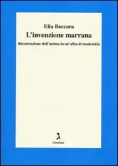 L'invenzione marrana. Ricsotruzione dell'anima in un'alba di modernità