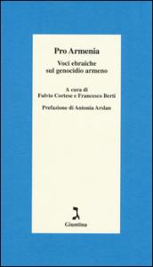 Pro Armenia. Voci ebraiche sul genocidio armeno