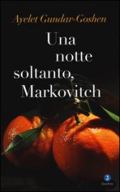 Una notte soltanto, Markovitch