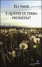 È questa la terra promessa?